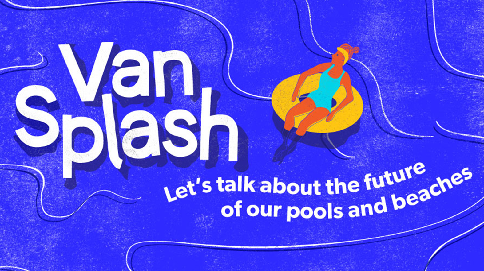 An illustration of blue water with a person laying on a round floaty. Around the illustration there is text that says "Van Splash" 